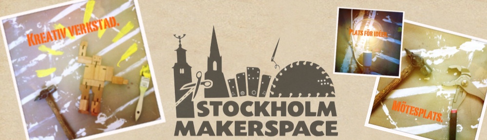 STOCKHOLM MAKERSPACE